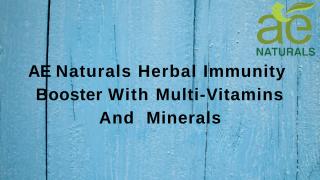 AE Naturals Herbal Immunity Booster With Multi-Vitamins And Minerals (1)-ppt.pptx