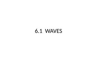 6.1 waves.pptx